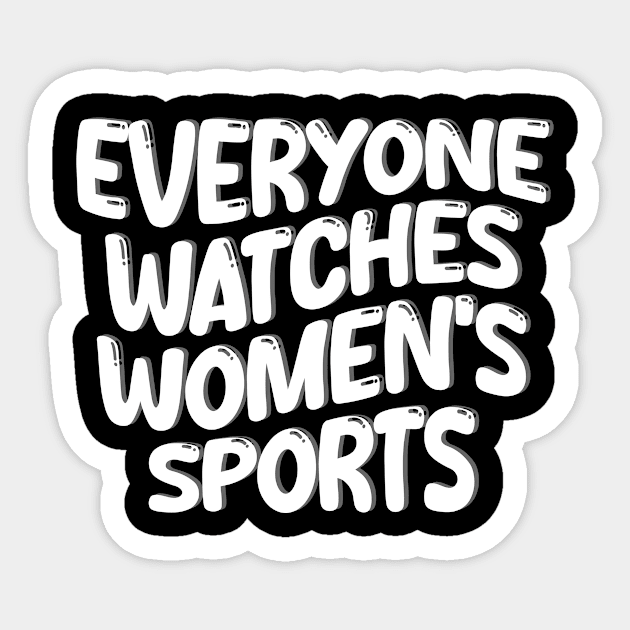 everyone watches women's sports Sticker by style flourish